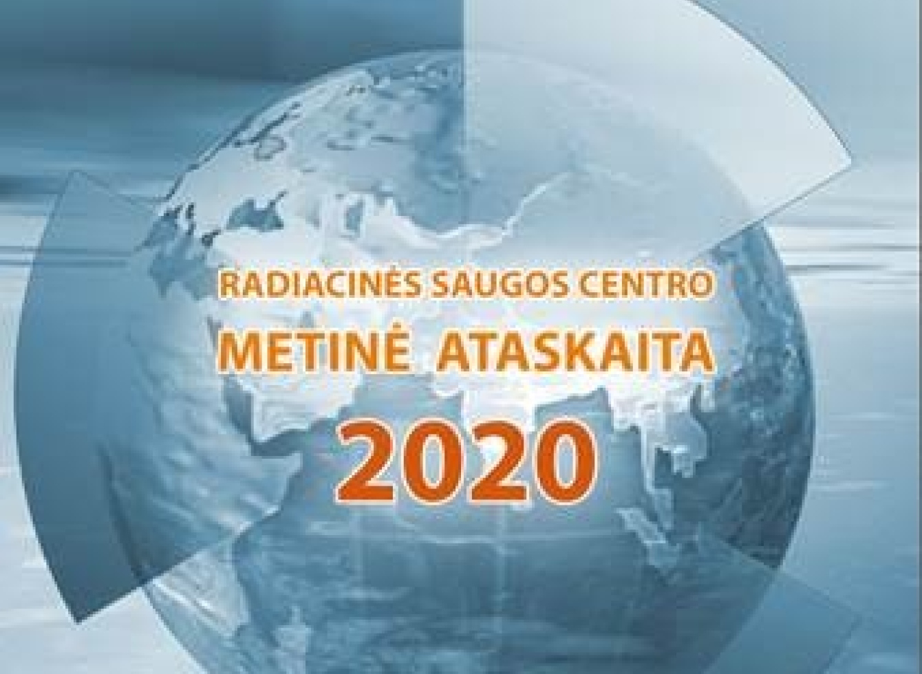 Kviečiame susipažinti su Radiacinės saugos centro 2020 metų veiklos ataskaita