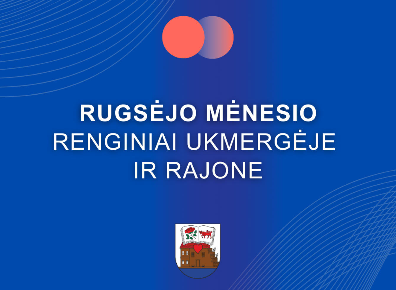 Rugsėjo mėnesio renginiai Ukmergėje ir rajone