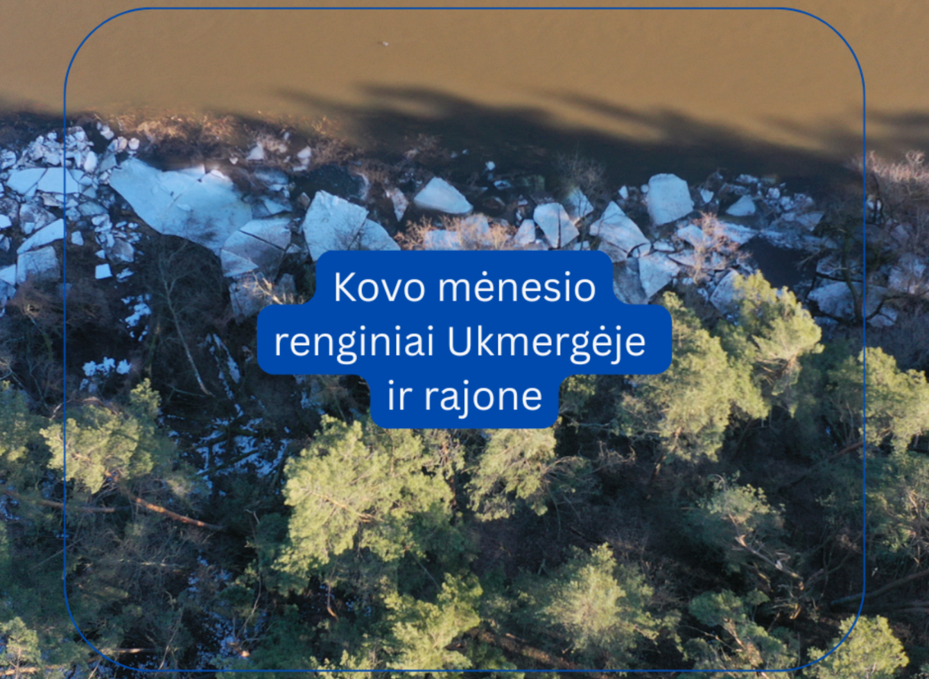 Kovo mėnesio renginiai Ukmergėje ir rajone