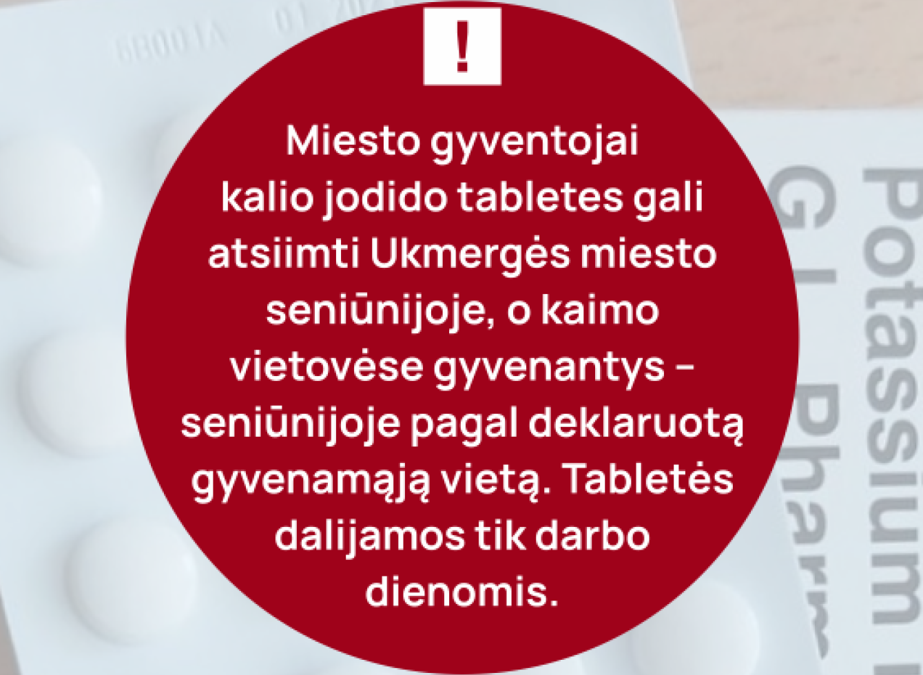 Ukmergiškių, kurie dar neatsiėmė kalio jodido tablečių, dėmesiui!
