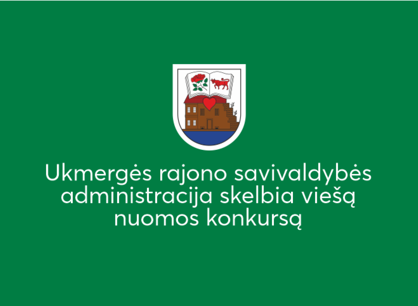 Ukmergės rajono savivaldybės administracija skelbia viešą nuomos konkursą