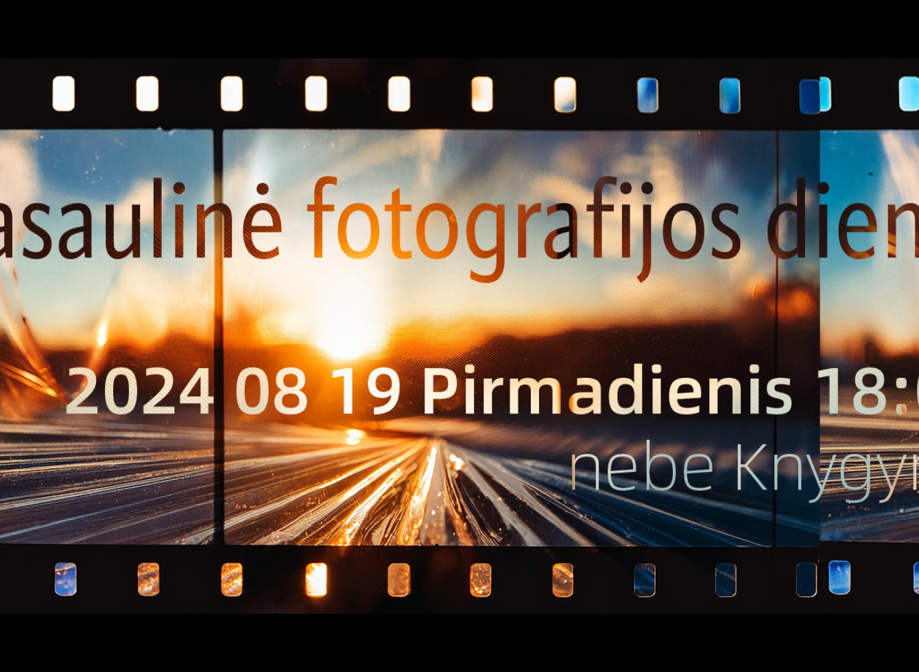 Rugpjūčio 19-oji - Pasaulinė fotografijos diena