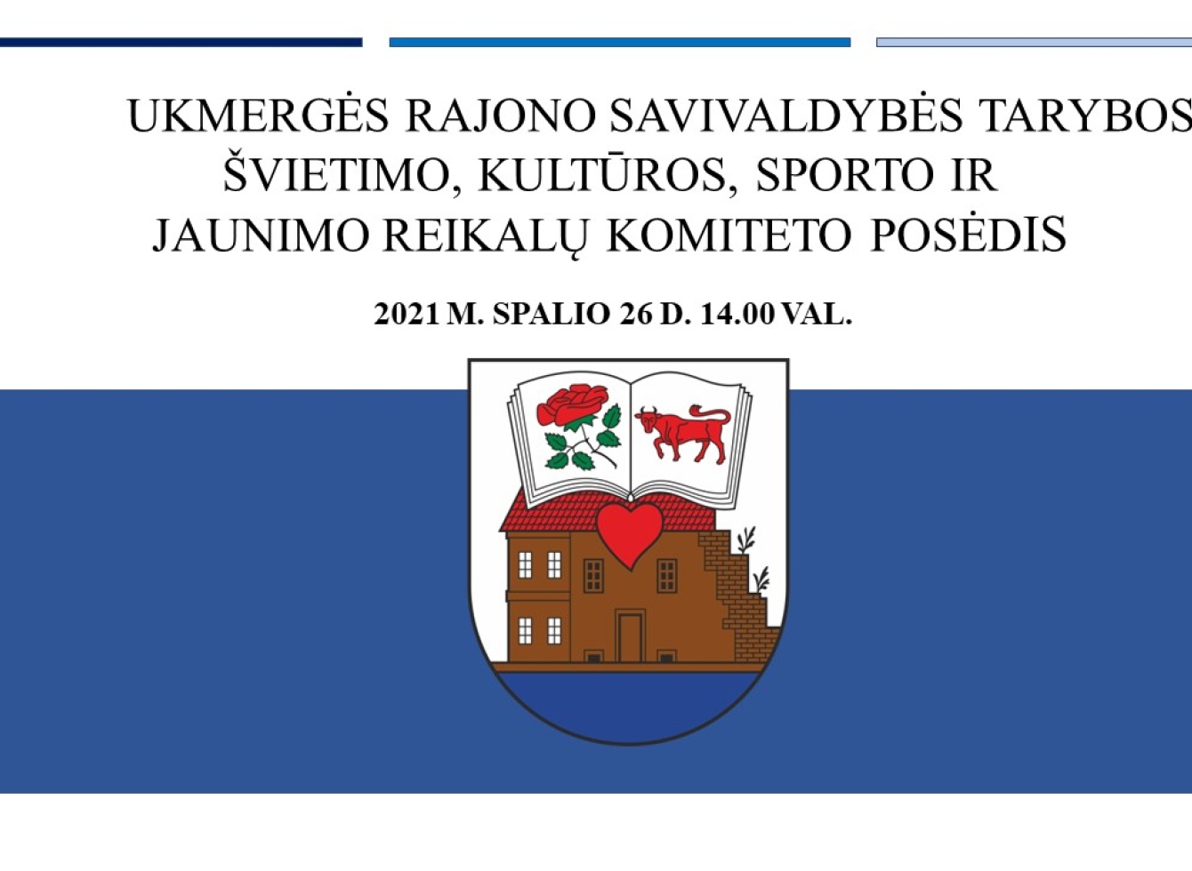 Ukmergės rajono savivaldybės tarybos Švietimo, kultūros, sporto ir jaunimo reikalų komiteto posėdis