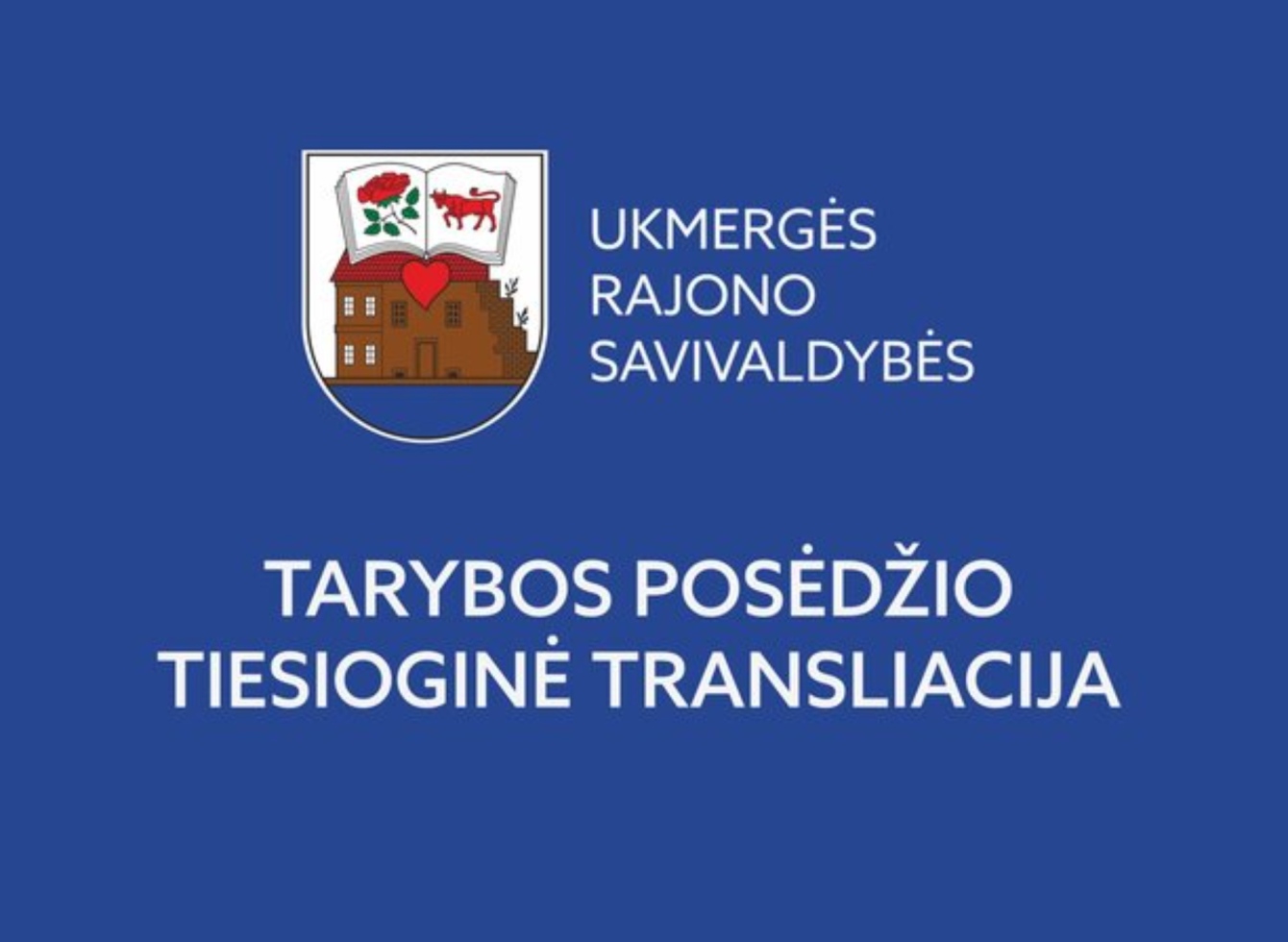Ukmergės rajono savivaldybės tarybos posėdžio tiesioginė transliacija Nr. 10