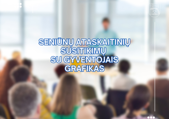 Seniūnų ataskaitinių susitikimų su...