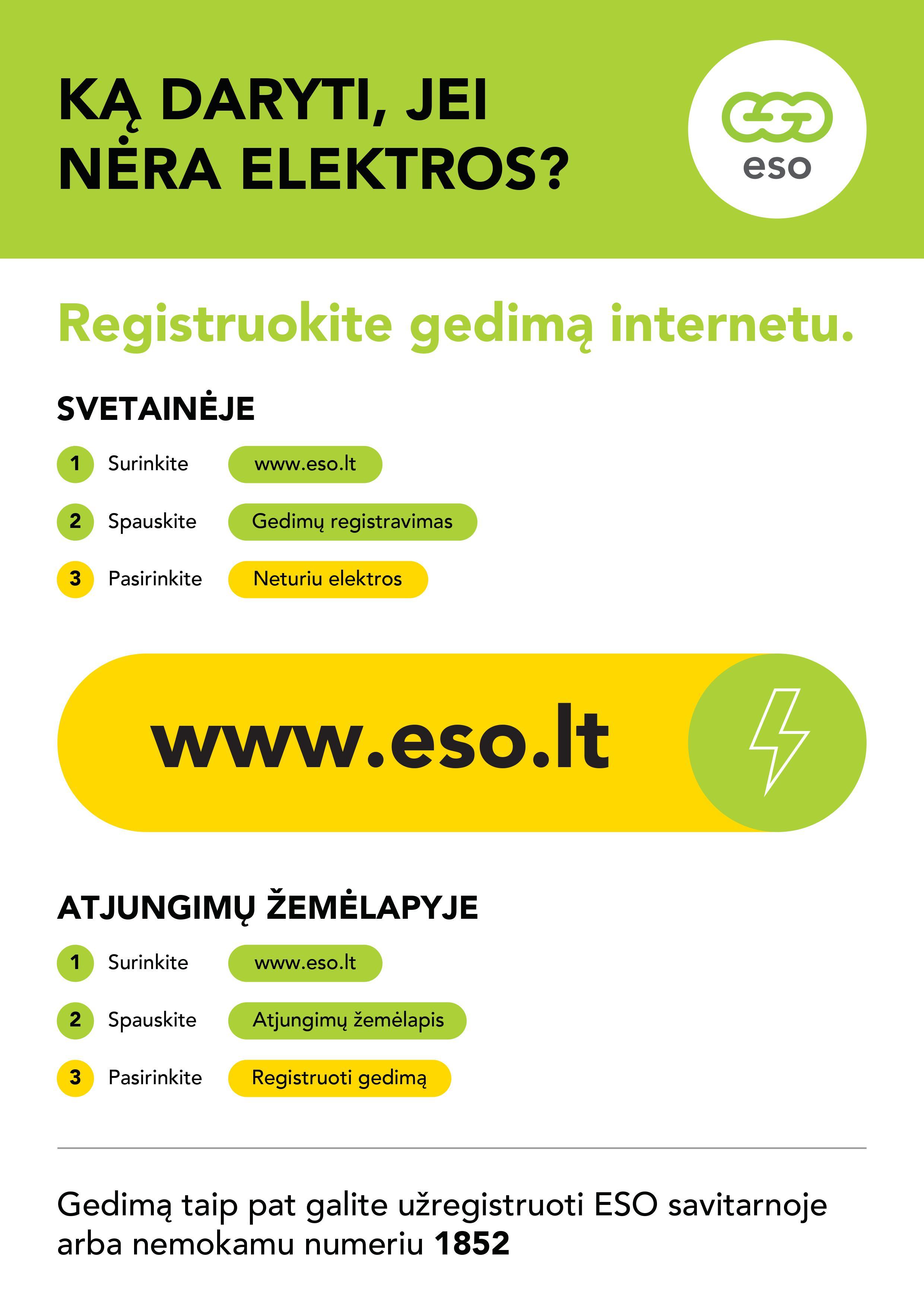 Gedimą registruoti ESO savitarnoje  arba nemokamu numeriu 1852